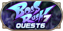 BOSSRUSH7制覇クエスト6