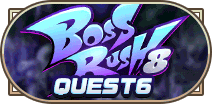 BOSSRUSH8制覇クエスト6